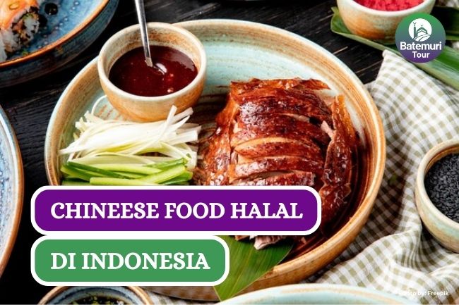 7 Chineese Food Halal di Indonesia yang Wajib Kamu Coba